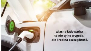Ile kosztuje utrzymanie samochodu elektrycznego z własną ładowarką?