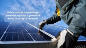 Czy mostki trapezowe mają wpływ na trwałość instalacji fotowoltaicznej?